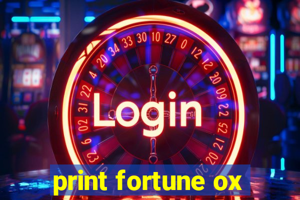 print fortune ox